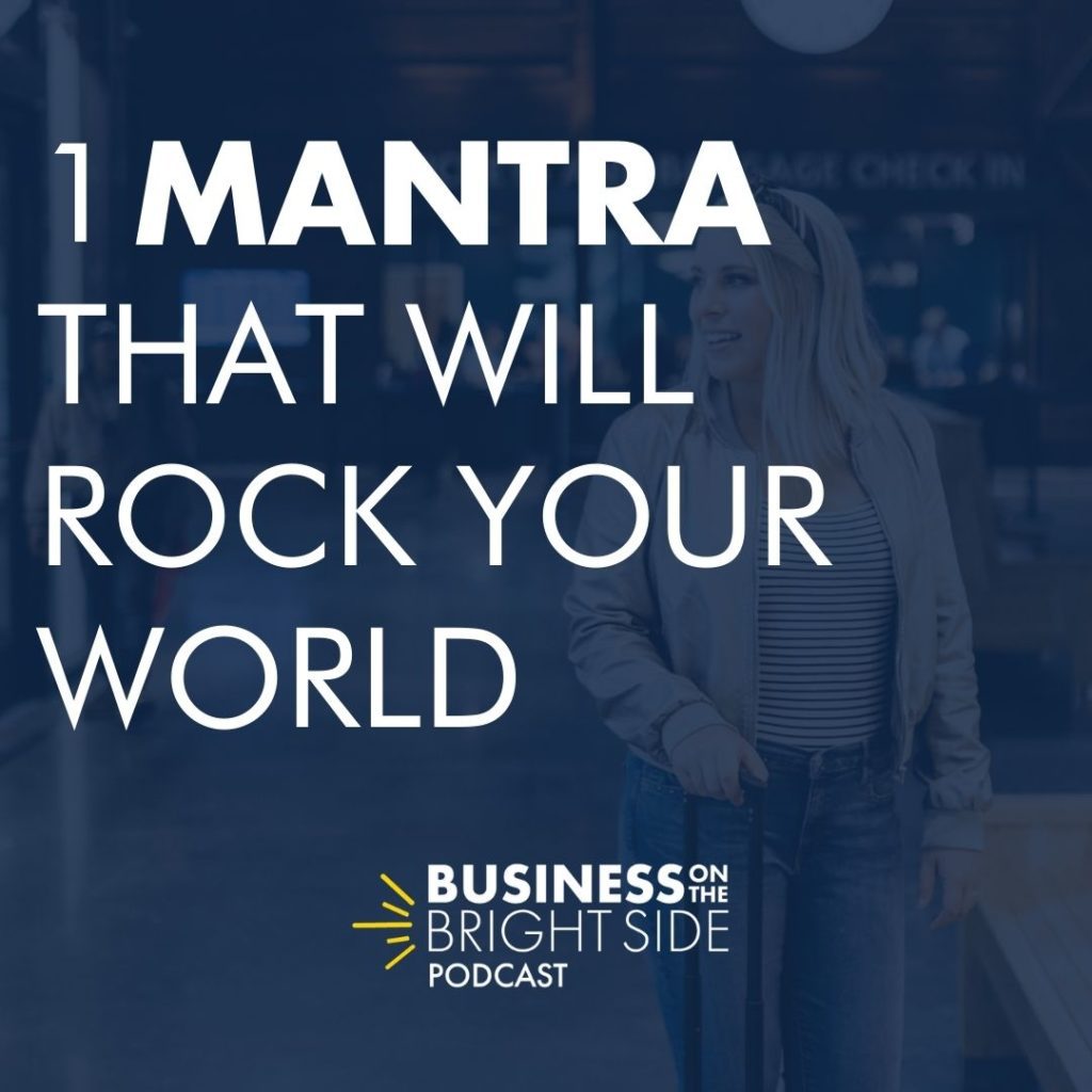 1 mantra that will rock your world